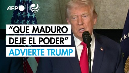 Trump advierte que lo más "inteligente" sería que Maduro deje el poder