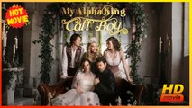 My Alpha King Call Boy  | Full Movie HD - Best Drama ShortFilms Hot Romantic Emotional Sentimental Heartfelt Reunited Lovers USA Contemporary All Ages Student Alpha Werewolf Luna Love After Marriage Reunion Redemption Pregnancy Campus