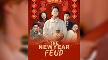 The New Year Feud (Netshort) Full Movie