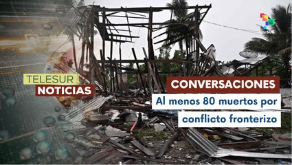 Tailandia y Camboya retomarán conversaciones para pactar un cese al fuego