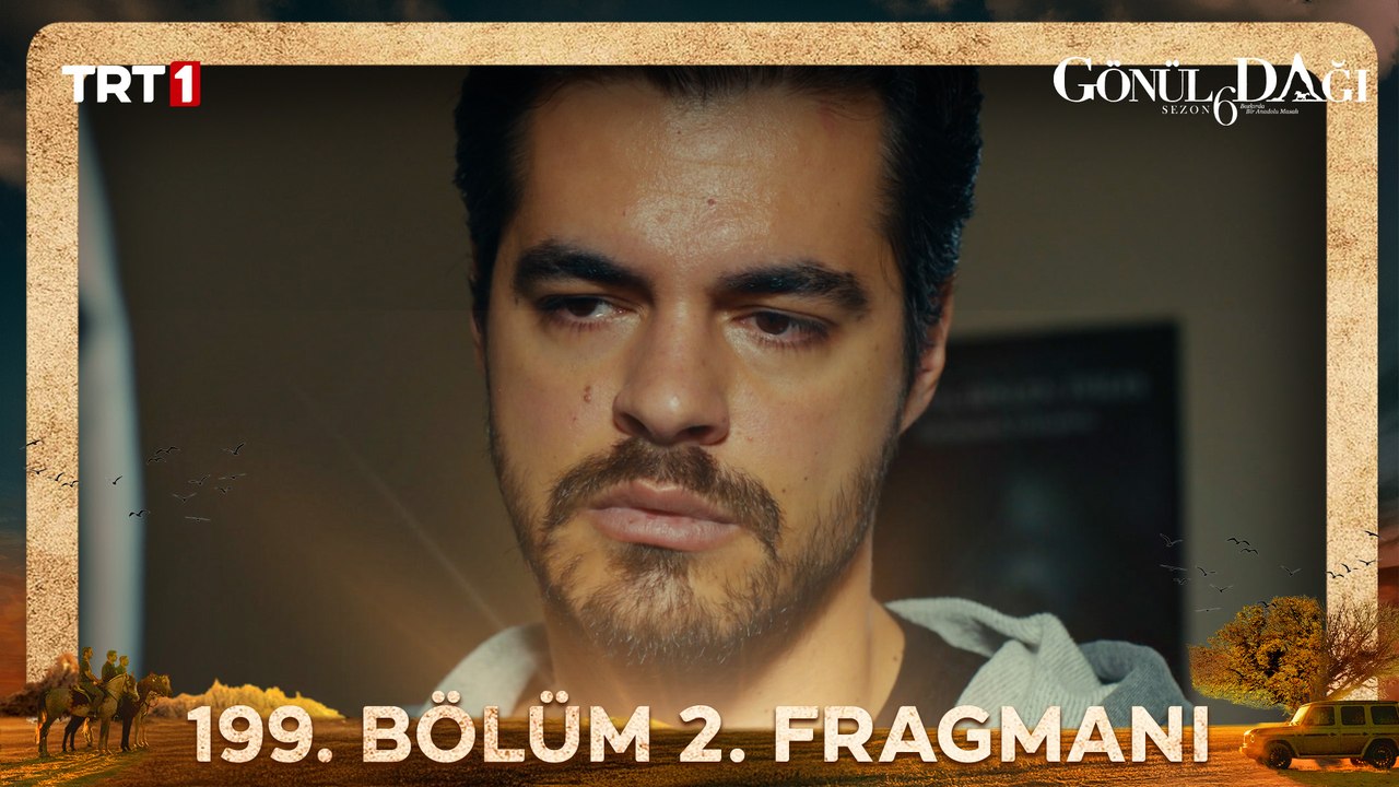 Gönül Dağı 199. Bölüm 2. Fragmanı