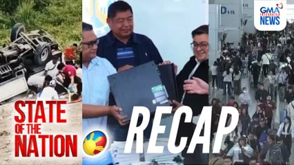 State of the Nation: (RECAP) Huling sandali ni Cabral; Disgrasya bago ang Pasko; Christmas cramming