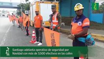 Santiago adelanta operativo de seguridad por Navidad con más de 3,500 efectivos en las calles