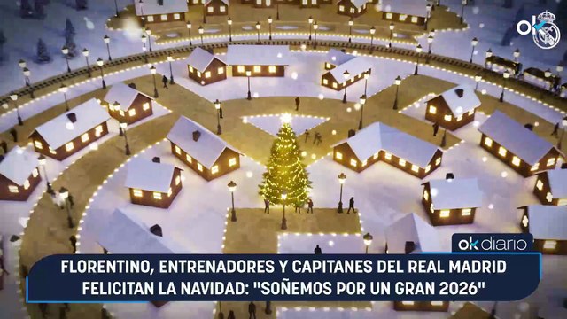 Florentino, entrenadores y capitanes del Real Madrid felicitan la Navidad: Soñemos por un gran 2026