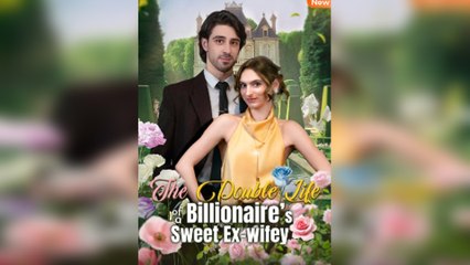 The Double Life of a Billionaire's Sweet Ex-wifey [Hot 2026🔥]