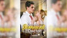Surrender To My Dominant Doctor - Full Movie