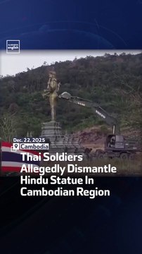 Thai Soldiers Allegedly Dismantle Hindu Statue In Cambodian Region