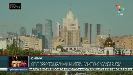 Chinese government opposes Ukrainian unilateral sanctions against Russia