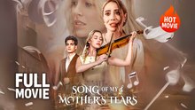 [Hot Drama] Song Of My Mother's Tears | Full Movie (2025)