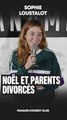 Sophie Loustalot - Noël et parents divorcés