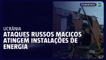 Ataques russos maciços atingem instalações de energia ucranianas