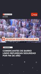 Ante la mayor afluencia de compradores por fin de año, los comerciantes de la feria de Barrio Lindo reforzaron la seguridad