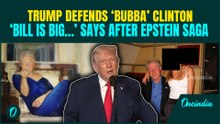 Trump Defends 'BUBBA'? 'I Like Bill' Trump’s SHOCK Defense Amid Epstein Fallout Sparks STORM