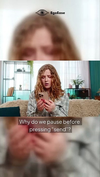 Why Do We Pause Before Pressing “Send”?