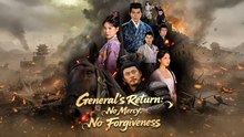 General's Return No Mercy, No Forgiveness