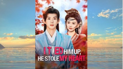 I Tied Him Up, He Stole My Heart