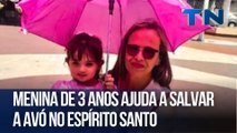 Menina de 3 anos ajuda a salvar a avó no Espírito Santo