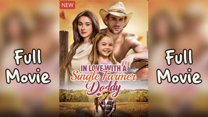 Engsub In Love With A Single Farmer Daddy