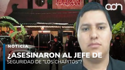 La persona asesinada en un restaurante de la CDMX podría ser jefe de seguridad de "Los Chapitos"