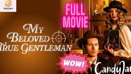 New My Beloved True Gentleman Galateatv Candyjar Vigloo Drama Hub