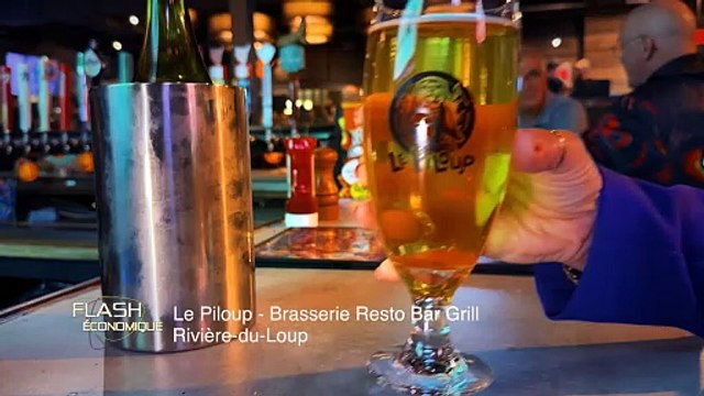 Flash économique | Le Piloup - Brasserie Resto Bar Grill à Rivière-du-Loup
