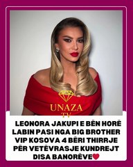🔵Leonora Jakupi e bën horë Labin pasi nga Big Brother Vip Kosova 4 bëri thirrje për vetëvr*asje kundrejt disa banorëve