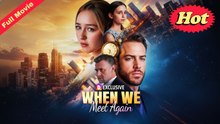 When We Meet Again Full Version 💞 Pure