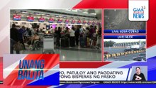 Mga pasahero, patuloy ang pagdating sa NAIA ngayong bisperas ng Pasko | Unang Balita