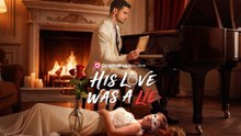 His Love Was A Lie 🌷 - Full Movie