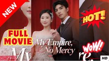 My Empire, No Mercy - English Subtitle Chinese Drama  2025