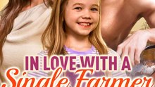 In Love with a Single Farmer-Daddy #FULL EPISODE
