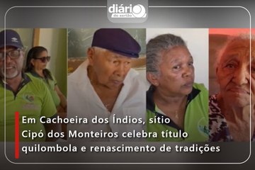 Em Cachoeira dos Índios, sítio Cipó dos Monteiros celebra título quilombola e renascimento de tradições