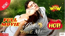 Alpha, Don't Love Me - Full