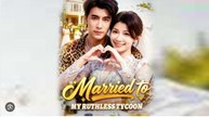 (Dubbed)Married To My Ruthless Tycoon Movies English Sub Full Movie.