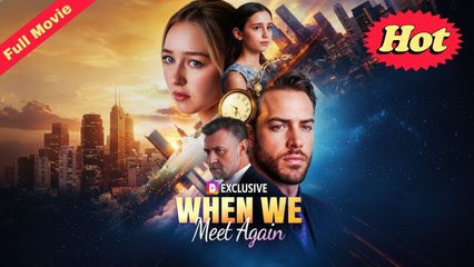 When We Meet Again Full Version 💞 Pure