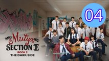 EP4 Ang Mutya ng Section E 2 The Dark Side  The Muse of Section E The Dark Side Episode 4 Engsub