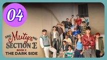 Ang Mutya ng Section E 2 The Dark Side  The Muse of Section E The Dark Side Episode 4 Engsub