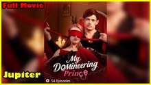 My Domineering Prince Full Movie