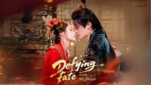 Defying Fate With My Heart (2025) Full [Engsub]