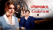 After Divorce The Billionaire Crushed On Me (2025) Full movie