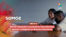 Red de intérpretes y promotores interculturales apoyan a indígenas SOMOS 23-12-2025