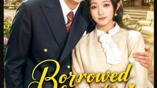 Borrowed for a Lie Loved for life Drama Movies English Sub