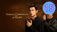 Strange Chronicles of Tang Episode 15 Engsub