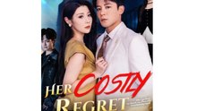 HER COSTLY REGRET.  - Full Movies English Sub