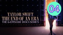 Taylor Swift  The Eras Tour  The End of an Era Episode 4 Engsub