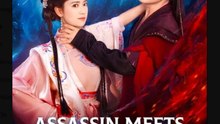 Assassin Meets Her Match Chinese Drama - English Sub