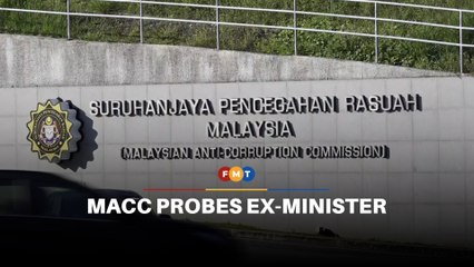 MACC probes ex-minister over project approvals in a federal territory