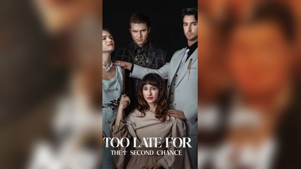 Too Late For The Second Chance FullMovie