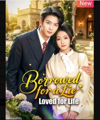 Borrowed for a Lie, Loved for life - Full Movies English Sub