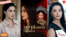 True Heiress, Your Empress Dowager - Full Engsub